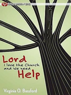 cover image of Lord, I Love the Church and We Need Help
